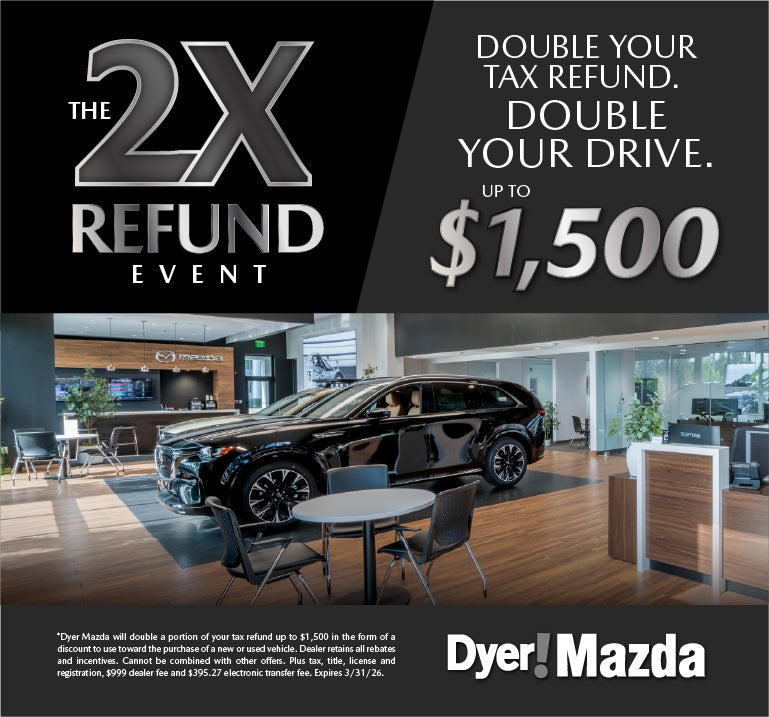 Double Tax Refund at Dyer Mazda